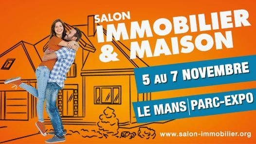 Salon Immobilier & Maison le Mans 2021
