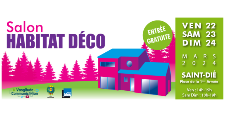 Salon Habitat et Déco Saint-Dié du 22 au 24 mars